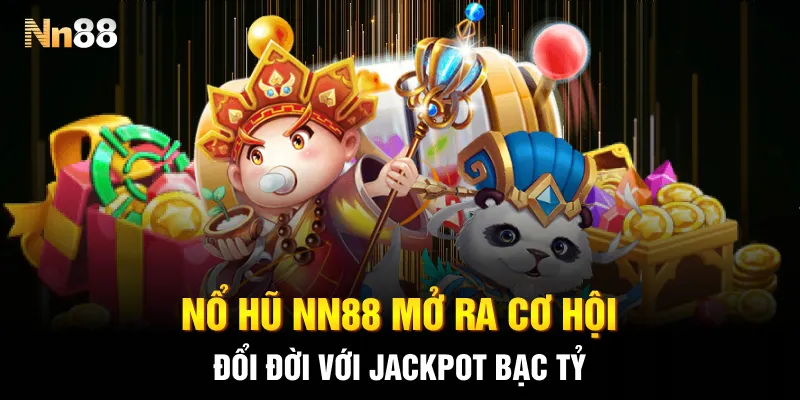 Nổ hũ NN88 mở ra cơ hội đổi đời với Jackpot bạc tỷ Nổ hũ NN88 mở ra cơ hội đổi đời với Jackpot bạc tỷ