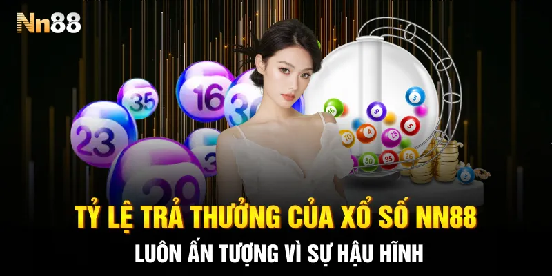 Tỷ lệ trả thưởng của xổ số NN88 luôn ấn tượng vì sự hậu hĩnh Tỷ lệ trả thưởng của xổ số NN88 luôn ấn tượng vì sự hậu hĩnh