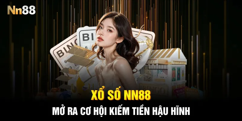 Xổ số NN88 mở ra cơ hội kiếm tiền hậu hĩnh Xổ số NN88 mở ra cơ hội kiếm tiền hậu hĩnh